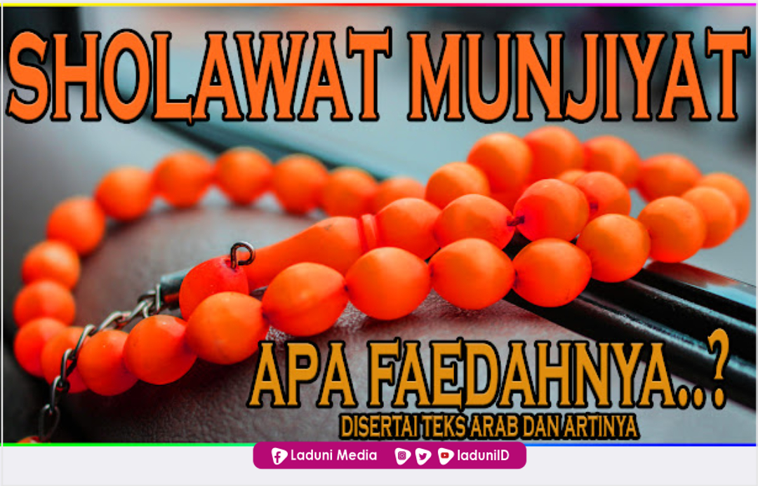 Sholawat Munjiyat, Makna, Manfaat Hingga Tulisan Latinnya