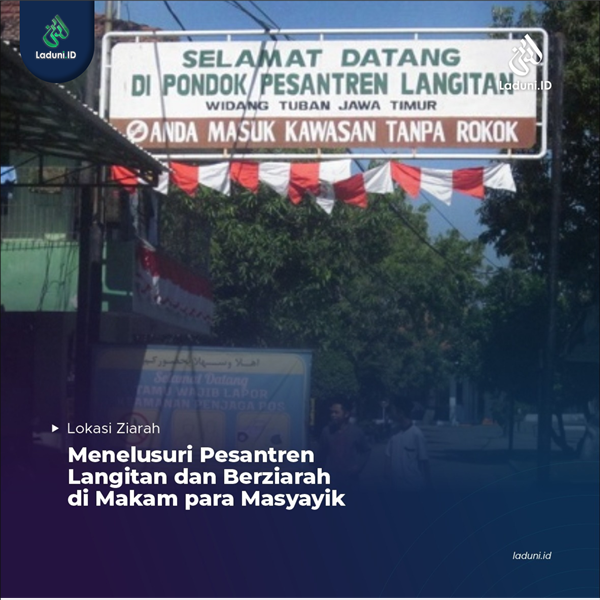 Menelusuri Pesantren Langitan dan Berziarah di Makam para Masyayik